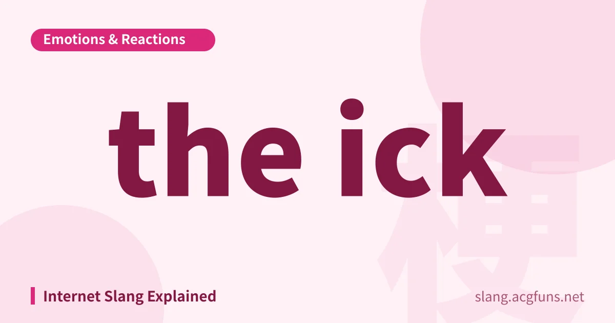 the ick